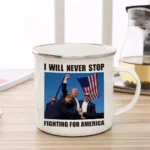 Trump fight 2024 Enamelled cup  I will NEVER STOP Coffee Mug 11oz Fun Ceramic Coffee Tea Cocoa Cup Handle Tea Drink Cup