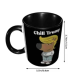 Chill Guy Meme Funny Trump Coffee Mug Fun Tea Cups For Home