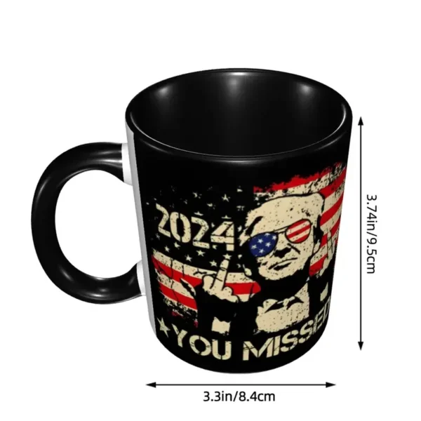 Shooting At Trump Rally You Missed Mug Fun 2024 President Coffee Cup Gift For Woman Man