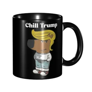 Chill Guy Meme Funny Trump Coffee Mug Fun Tea Cups For Home