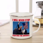 Trump fight 2024 Enamelled cup  I will NEVER STOP Coffee Mug 11oz Fun Ceramic Coffee Tea Cocoa Cup Handle Tea Drink Cup